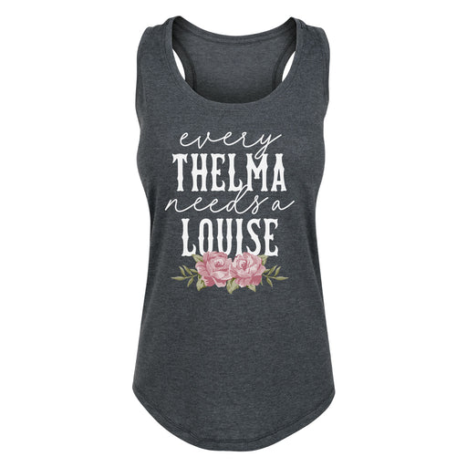 Every Thelma Needs A Louise - Women's Racerback Tank