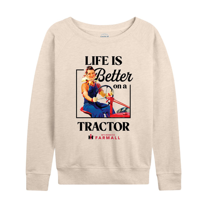 IH Life is Better On A Tractor Womens French Terry Pullover
