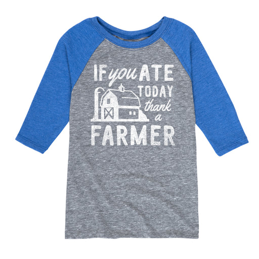 If You Ate Today Farmer - Youth & Toddler Raglan