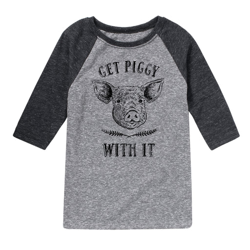Get Piggy With It - Youth & Toddler Raglan