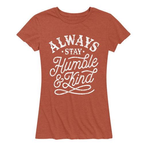 Always Stay Humble And Kind - Women's Short Sleeve T-Shirt
