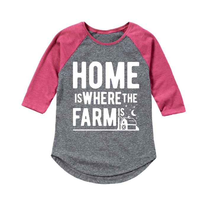 Home Is Where The Farm Is - Toddler Girl Raglan