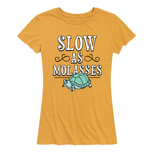 Slow As Molasses - Women's Short Sleeve T-Shirt
