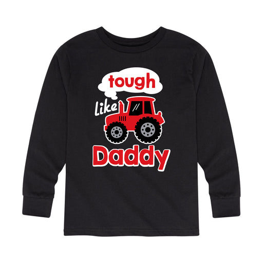 Tough like Daddy - Youth Long Sleeve T-Shirt