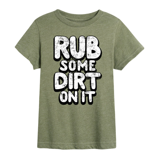 Rub Some Dirt On It -  Youth Short Sleeve T-Shirt