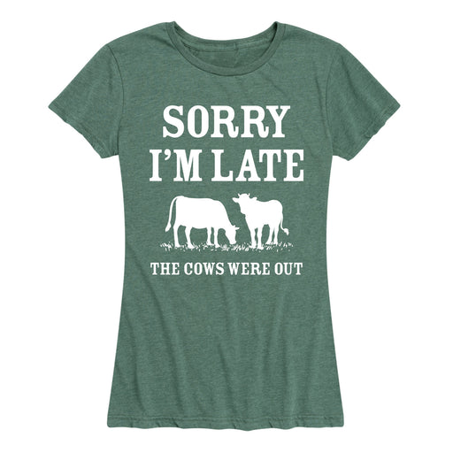 Sorry I'm Late Cows Were Out - Women's Short Sleeve T-Shirt